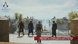 Assassin’s Creed Unity Experience Trailer #2 Customization & Co-op