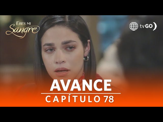 Eres mi sangre: Gabriela se enterará del ataque a Alonso y Leonardo (AVANCE Capítulo n° 78)