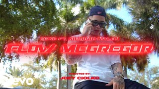 ECKO - Flow McGregor ft. Kiubbah Malon (Official Video)