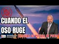 CUANDO EL OSO RUGE