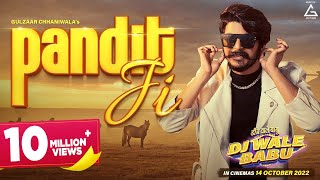 Pandit Ji – Gulzaar Chhaniwala (DJ WALE BABU) Video HD