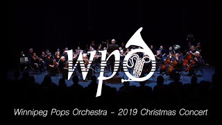The Winnipeg Pops Orchestra Christmas Concert 2019 (Full Concert - Run Time: 1:15:08)
