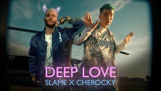 Slame & Cherocky — DEEP LOVE (Премьера клипа, 2020)