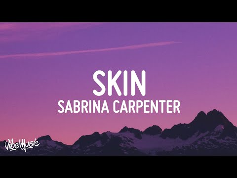 Sabrina Carpenter - Skin (Lyrics)