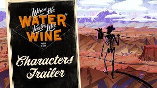 Where The Water Tastes Like Wine - Characters Trailer