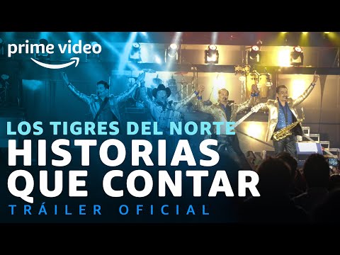 Los Tigres del Norte: Historias que Contar'