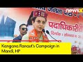 Kangana Ranauts Campaign in Mandi, HP | Exclusive Ground Report | BJPs Campaign for 2024 Polls