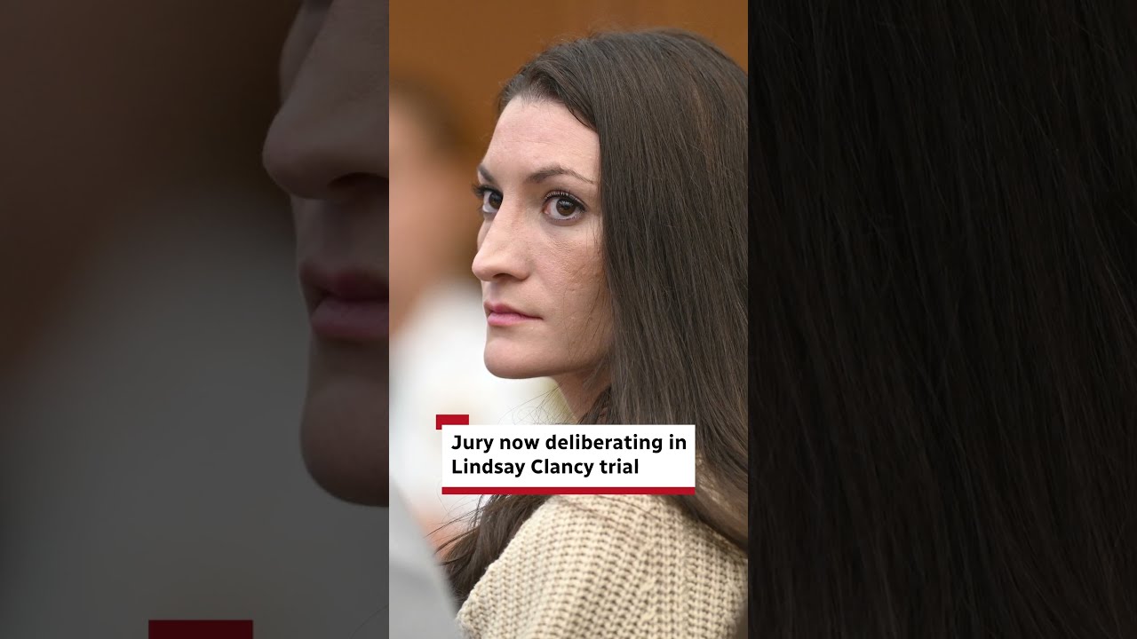 Jury now deliberating in Lindsay Clancy trial