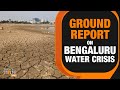 Bengaluru Water Crisis | News9s Ground Report | News9