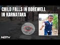 Karnataka Borewell News | Boy, 2, Trapped 16 Feet Deep In Karnataka Borewell, Rescue Underway: Cops