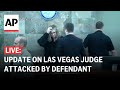 LIVE: Press conference on Las Vegas judge attacked by defendant