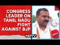 Tamil Nadu Politics | DMK-Congress Alliance Will Firmly Win Fight Against PM Modi: Congress Leader