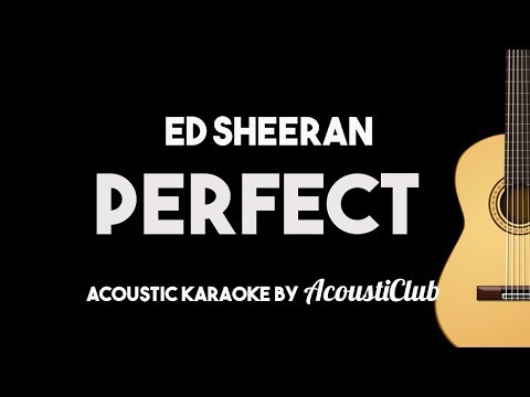 Ed Sheeran - Perfect (Acoustic Guitar Karaoke Version)