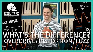 Overdrive, Distortion, Fuzz: What's The Difference?