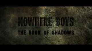 Nowhere Boys: The Book of Shadow