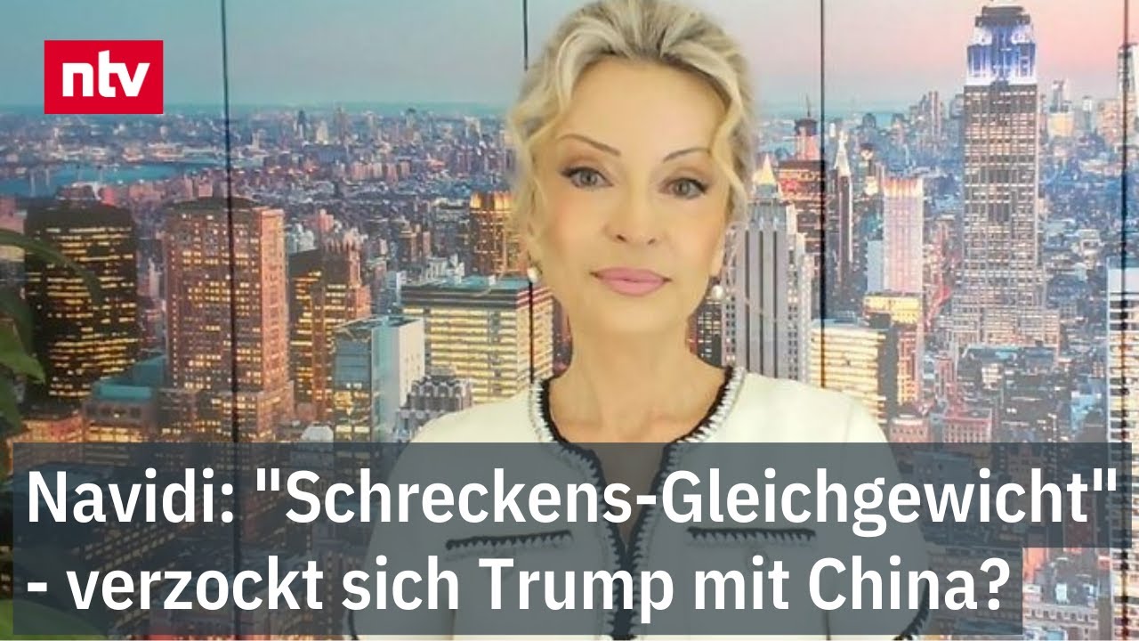 Navidi: "Schreckens-Gleichgewicht" - verzockt sich Trump mit China?