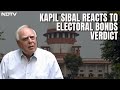 Electoral Bonds Verdict | Kapil Sibal On Supreme Courts Electoral Bonds Verdict: Huge Ray Of Hope