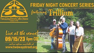 Friday Night Concert Series - Trillium