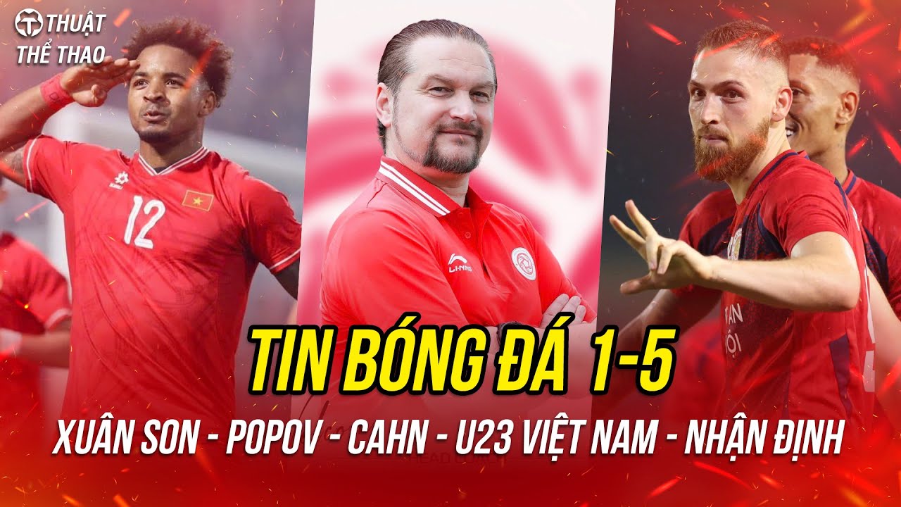 Bóng đá 1-5 | HLV Popov nguy cơ bị phạt, CAHN vào chung kết, Xuân Son gửi thông điệp đặc biệt
