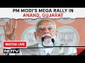 PM Modi Gujarat Rally LIVE Today | PM Modi Speech Live In Anand, Gujarat | Lok Sabha Elections 2024