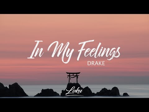 Drake - In My Feelings (Lyrics)