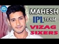 Mahesh Babu to buy an IPL team for AP!