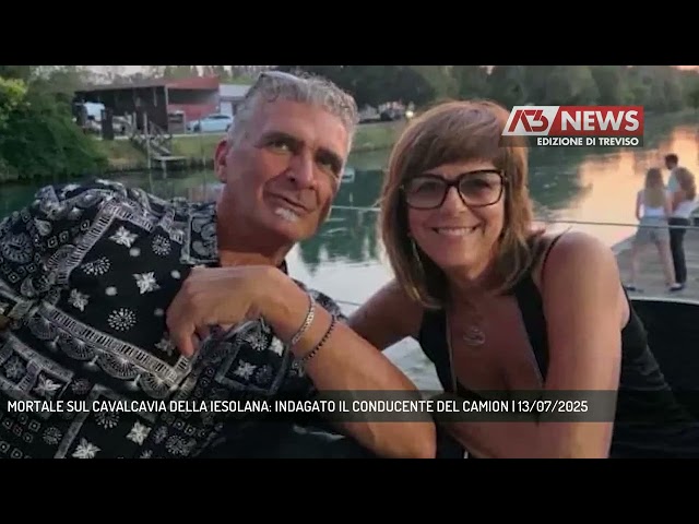 MORTALE SUL CAVALCAVIA DELLA IESOLANA: INDAGATO IL CONDUCENTE DEL CAMION | 13/07/2025