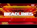 10AM Headlines | Latest Telugu News Updates | 99TV