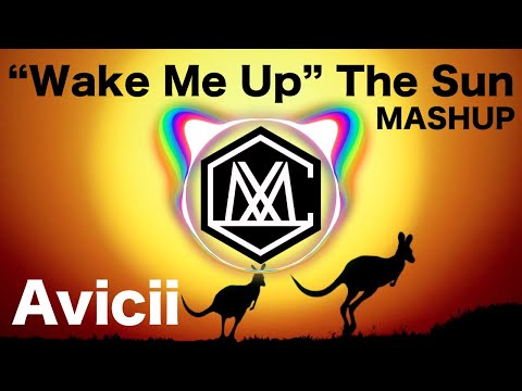 Wake Me UpThe Sun (iamSHUM Mashup)
