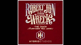Robert Jon & The Wreck - The Chain (Fleetwood Mac Cover) - Live @ Hybrid Studios