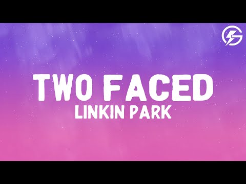 Linkin Park - Two Faced  (Lyrics)