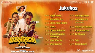 Nishaanchi 2025 Full Album All Songs JukeBox Video HD