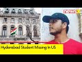 Consulate General Working With Authorities | Hyderabad Student Missing | NewsX
