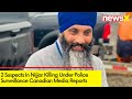2 Suspects In Nijjar Killing Under Police Surveillance | Canadian Media Reports | NewsX