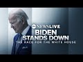 LIVE: Biden Stands Down - The Race for the White House l ABC News Special