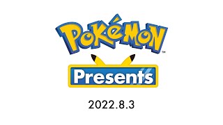 【公式】Pokémon Presents 2022.8.3