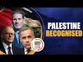 UK, Canada, Australia Recognise Palestine | Israel, US Push Back | Netanyahu | News9