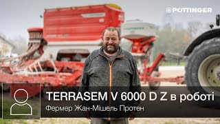 Жан-Мішель Протен з універсальним посівним комплексом TERRASEM V 6000 D Z в роботі