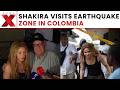 Shakira Visits Colombia’s Chocó Quake Zone, Pledges $1.25M Aid To Rebuild Schools | COLOMBIA QUAKE