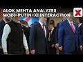 PM Modi Holds Candid Interaction With Putin and Xi; Alok Mehta Shares Analysis