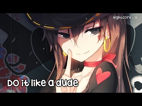 Nightcore - Do It Like a Dude