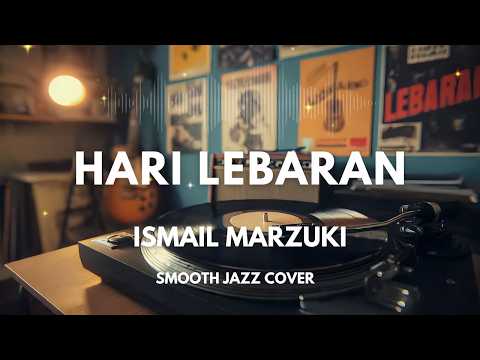 Hari Lebaran - Ismail Marzuki | Smooth Jazz Cover by The Vinyl