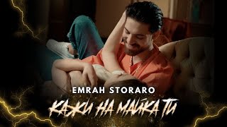  Emrah - Kaji na maika ti / Емрах - Кажи на майка ти [Official 4K Video]