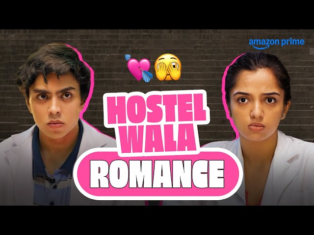 Hostel Wala Romance 🥰 | Adarsh Gourav, Ahsaas Channa | Prime Video India