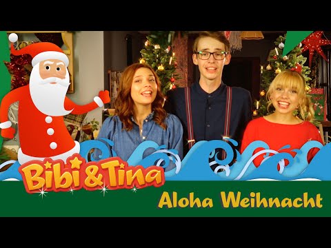 Bibi & Tina - Aloha Weihnacht (Das offizielle Musikvideo)