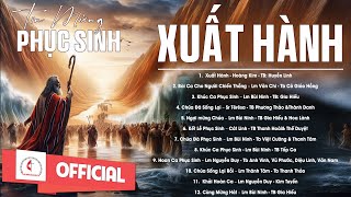 TIN MỪNG PHỤC SINH I Xuất Hành ( Esodus ) I Album Thánh Ca Canh Thức Vượt Qua Hay Nhất 2025