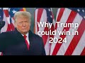 Four reasons why Trump could win in 2024