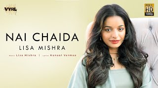 Nai Chaida – Lisa Mishra
