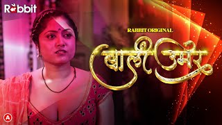 Baali Umar (2022) Rabbit Movies Hindi Web Series Teaser Trailer Video HD