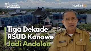 Tiga Dekade RSUD Konawe Jadi Andalan I KONTAN Jelajah Infrastruktur Berkelanjutan